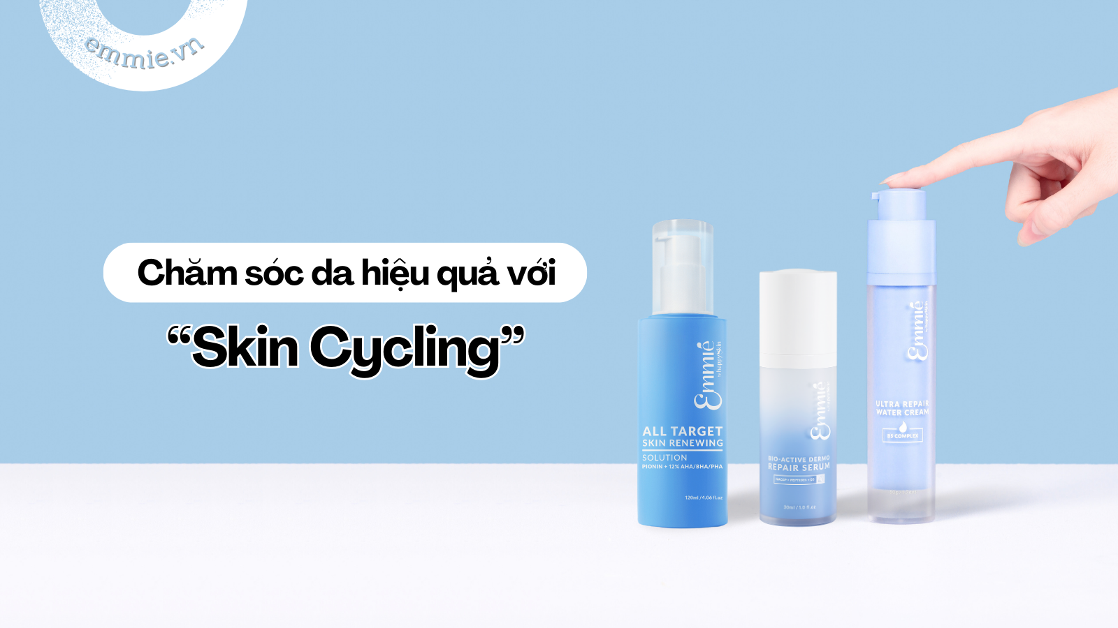Skin Cycling - Phương Pháp Chăm Sóc Da Hiệu Quả Mà Bạn Nên Thử