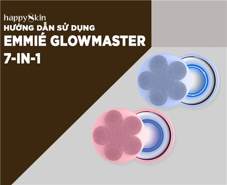Hướng Dẫn Sử Dụng Emmié Glowmaster 7-in-1 Beauty Device