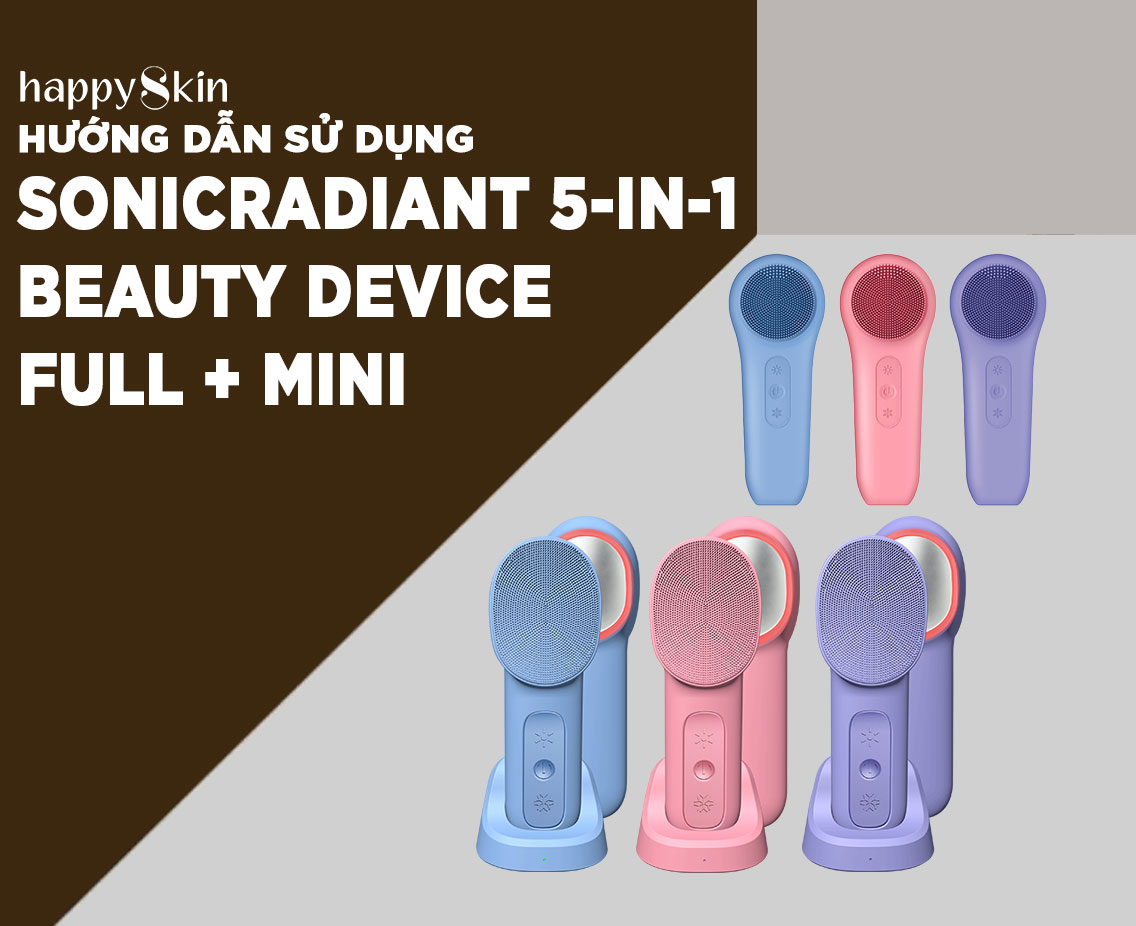 Hướng Dẫn Sử Dụng SonicRadiant 5-in-1 Beauty Device - Version Full + Mini