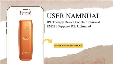 Hướng Dẫn Sử Dụng IPL Therapy Device For Hair Removal EM521 Sapphire ICE Unlimited